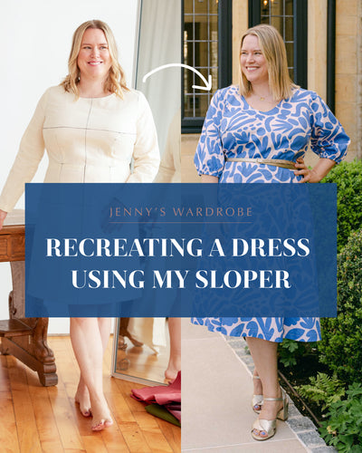The Magic of a Well-Fitting Sloper: Recreating My Favourite Dress