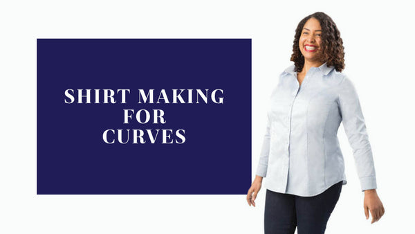 Shirt Making for Curves